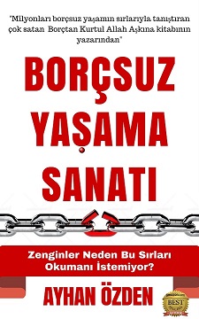 “Borçsuz Yaşama Sanatı” Ayhan Özden’den Para ve Maneviyat Üzerine Değerli Dersler