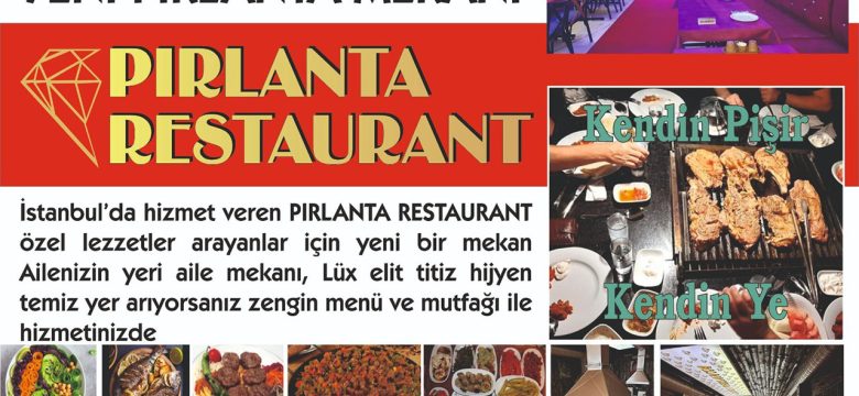 İstanbul’un yeni pırlanta mekanı Pırlanta Restaurant özel lezzetler arayanların uğrak yeri oldu