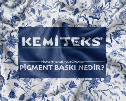 Kemiteks Tekstil ile Pigment Baskı Çözümleri